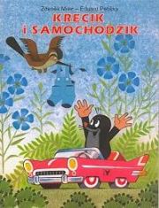 Krecik i samochodzik. Autor: Miler Zdenek, Petiska Eduard. Dadada.pl Okładka książki Krecik i samochodzik