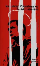 Okładka książki Ks. Jerzy Popiełuszko Zapiski 1980-1984 + CD