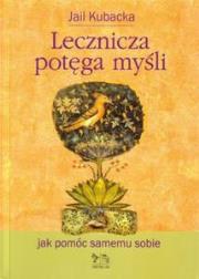 Okładka książki Lecznicza potęga myśli