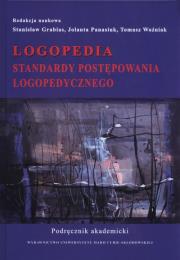 Okładka książki Logopedia. Standardy postępowania logopedycznego.
