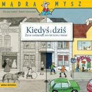 Okładka książki Mądra mysz - Kiedyś i teraz. Życie codzienne...