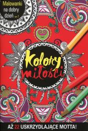 Okładka książki Malowanki na dobry dzień T.1 Kolory miłości