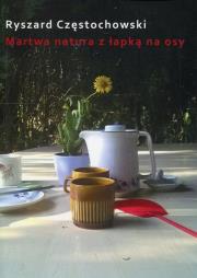 Okładka książki Martwa natura z łapką na osy