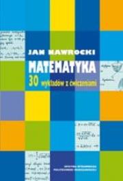 Okładka książki Matematyka. 30 wykładów z ćwiczeniami