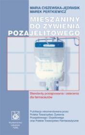 Mieszaniny do żywienia pozajelitowego. Autor: Ciszewska-Jędrasik Maria, Pertkiewicz Marek. Dadada.pl Okładka książki Mieszaniny do żywienia pozajelitowego