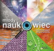 Młody naukowiec i zdumiewające eksperymenty. Autor: Opracowanie zbiorowe. Dadada.pl Okładka książki Młody naukowiec i zdumiewające eksperymenty