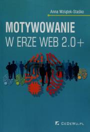 Okładka książki Motywowanie w erze Web 2.0+
