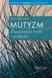 Mutyzm. Autor: Skoczek Anna. Dadada.pl Okładka książki Mutyzm
