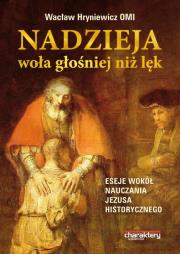 Nadzieja woła głośniej niż lęk. Autor: Wacław Hryniewicz OMI. Dadada.pl Okładka książki Nadzieja woła głośniej niż lęk