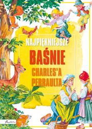 Najpiękniejsze baśnie Charlesa Perraulta. Autor: Perrault Charles. Dadada.pl Okładka książki Najpiękniejsze baśnie Charlesa Perraulta
