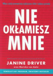 Nie okłamiesz mnie. Autor: Driver Janine, Aalst Mariska. Dadada.pl Okładka książki Nie okłamiesz mnie