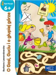 O Gosi, Guciu i o głupiej górze. Autor: Barbara Lewandowska-Szwarc. Dadada.pl Okładka książki O Gosi, Guciu i o głupiej górze
