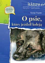 O psie, który jeździł koleją z oprac. GREG. Autor: Pisarski Roman. Dadada.pl Okładka książki O psie, który jeździł koleją z oprac. GREG