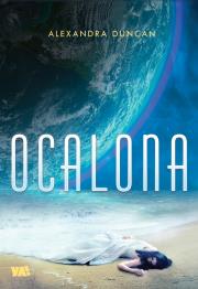 Ocalona. Autor: Alexandra Duncan. Dadada.pl Okładka książki Ocalona