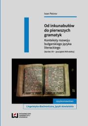 Od inkunabułów do pierwszych gramatyk. Autor: Ivan Petrov. Dadada.pl Okładka książki Od inkunabułów do pierwszych gramatyk