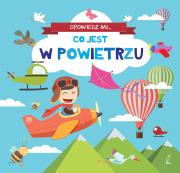 Okładka książki Opowiedz mi, co jest.. W powietrzu