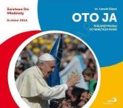 Okładka książki Oto ja. Pielgrzymując do wnętrza siebie