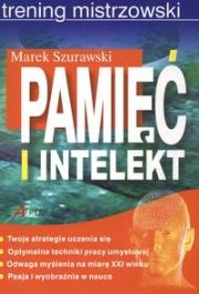 Pamięć i intelekt Trening mistrzowski. Autor: Marek Szurawski. Dadada.pl Okładka książki Pamięć i intelekt Trening mistrzowski