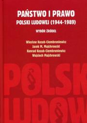 Państwo i prawo Polski Ludowej (1944-1989). Autor: Kozub-Ciembroniewicz Wiesław, Majchrowski Jacek M., Kozub-Ciembroniewicz Konrad, Majchrowski Wojciech. Dadada.pl Okładka książki Państwo i prawo Polski Ludowej (1944-1989)