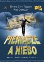 Okładka książki Pieniądze a niebo. Katolicy wobec ekonomii global.