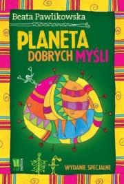 Okładka książki Planeta dobrych myśli. Wydanie specjalne