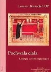 Okładka książki Pochwała ciała. Liturgia i człowieczeństwo