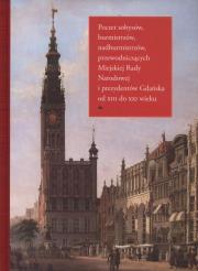 Poczet sołtysów, burmistrzów, nadburmistrzów, przewodniczących Miejskiej Rady Narodowej i prezydentów Gdańska od XIII do XXI wieku. Wydawca: Oficyna Gdańska. Dadada.pl Opakowanie Poczet sołtysów, burmistrzów, nadburmistrzów, przewodniczących Miejskiej Rady Narodowej i prezydentów Gdańska od XIII do XXI wieku