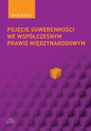 Pojęcie suwerenności we wspólczesnym prawie międzynarodowym. Autor: Kranz Jerzy. Dadada.pl Okładka książki Pojęcie suwerenności we wspólczesnym prawie międzynarodowym