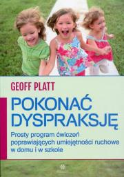 Pokonać dyspraksję. Autor: Platt Geoff. Dadada.pl Okładka książki Pokonać dyspraksję