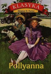 Pollyanna. Autor: Porter Eleanor H.. Dadada.pl Okładka książki Pollyanna