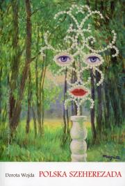 Polska Szecherezada. Swoje i obce z perspektywy. Autor: Wojda Dorota. Dadada.pl Okładka książki Polska Szecherezada. Swoje i obce z perspektywy