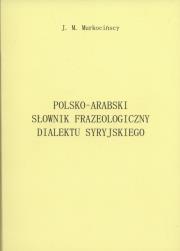 Okładka książki Polsko-arabski słownik frazeologiczny dialektu syryjskiego