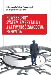 Okładka książki Powszechny system emerytalny a aktywność zawodowa emerytów