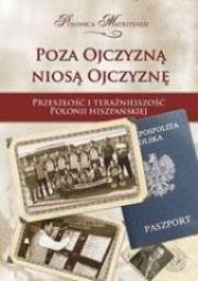 Okładka książki Poza Ojczyzną niosą Ojczyznę