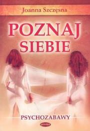 Poznaj siebie. Autor: Joanna Szczęsna. Dadada.pl Okładka książki Poznaj siebie