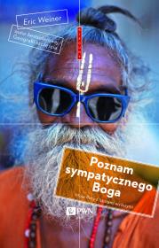 Poznam sympatycznego Boga. Autor: Weiner Eric. Dadada.pl Okładka książki Poznam sympatycznego Boga