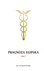 Pragnoza egipska Tom 1. Autor: Rijckenborgh Jan. Dadada.pl Okładka książki Pragnoza egipska Tom 1