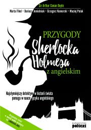 Przygody Sherlocka Holmesa z angielskim. Autor: Sir Arthur Conan Doyle, Fihel Marta. Dadada.pl Okładka książki Przygody Sherlocka Holmesa z angielskim