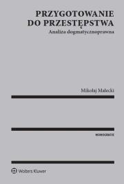 Przygotowanie do przestępstwa. Autor: Małecki Mikołaj. Dadada.pl Okładka książki Przygotowanie do przestępstwa