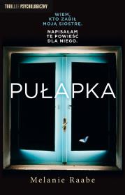 Pułapka. Autor: Melanie Raabe. Dadada.pl Okładka książki Pułapka