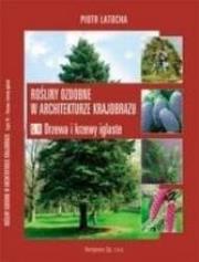 Rośliny ozdobne w architekturze krajob.3 HORTPRESS. Autor: Latocha Piotr. Dadada.pl Okładka książki Rośliny ozdobne w architekturze krajob.3 HORTPRESS