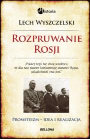 Rozpruwanie Rosji. Autor: Wyszczelski Lech. Dadada.pl Okładka książki Rozpruwanie Rosji