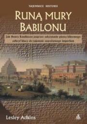 Runą mury Babilonu. Autor: Lesley Adkins. Dadada.pl Okładka książki Runą mury Babilonu