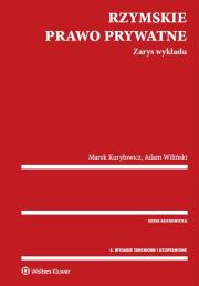 Rzymskie prawo prywatne Zarys wykładu. Autor: Kuryłowicz Marek, Wiliński Adam. Dadada.pl Okładka książki Rzymskie prawo prywatne Zarys wykładu