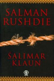 Śalimar Klaun. Autor: Rushdie Salman. Dadada.pl Okładka książki Śalimar Klaun