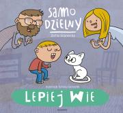 Samo dzielny. Lepiej wie. Autor: Stanecka Zofia. Dadada.pl Okładka książki Samo dzielny. Lepiej wie