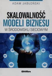 Okładka książki Skalowalność modeli biznesu w środowisku sieciowym