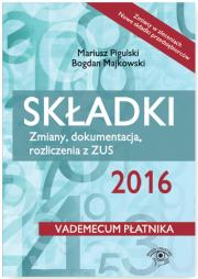 Okładka książki Składki ZUS 2016 Zmiany, dokumentacja, rozliczenia z ZUS