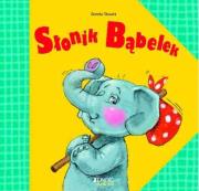 Słonik Bąbelek. Autor: Dorota Skwark. Dadada.pl Okładka książki Słonik Bąbelek