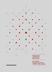 Socjologia literatury Antologia. Autor:   Praca zbiorowa. Dadada.pl Okładka książki Socjologia literatury Antologia